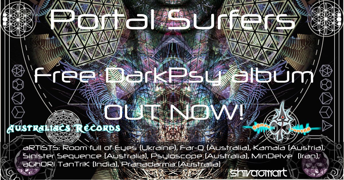Free DarkPsy & Psycore – VA – Portal Surfers by Sonic Tantra & Australiacs is out now!